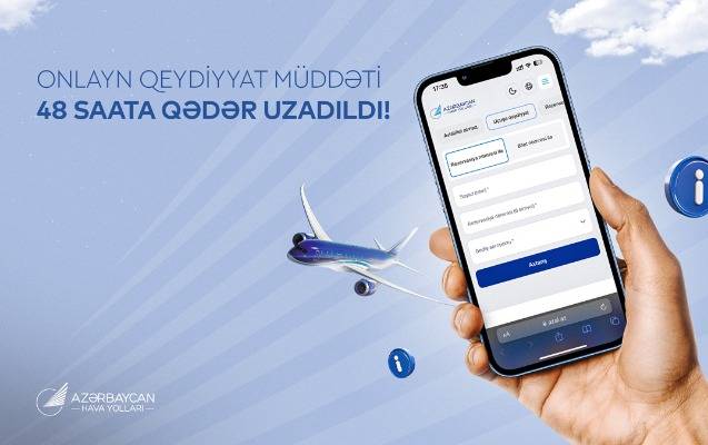  Uçuşa 48 saat qalmış onlayn qeydiyyatdan keçə biləcəyik  