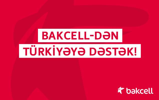  “Bakcell”dən Türkiyəyə dəstək 