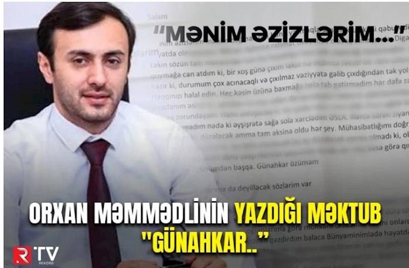  Orxan Məmmədlinin yazdığı son məktub - 