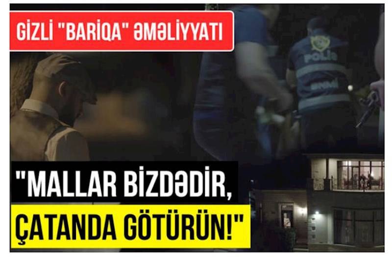  DİN-dən gizli əməliyyat: Narkobaronların yuvasına BASQIN - VİDEO 