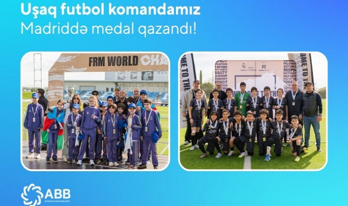  Futbol komandamız Madriddən medalla qayıtdı  