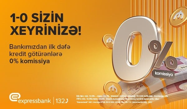  Expressbankdan ilk dəfə kredit götürənlərə xüsusi təklif  