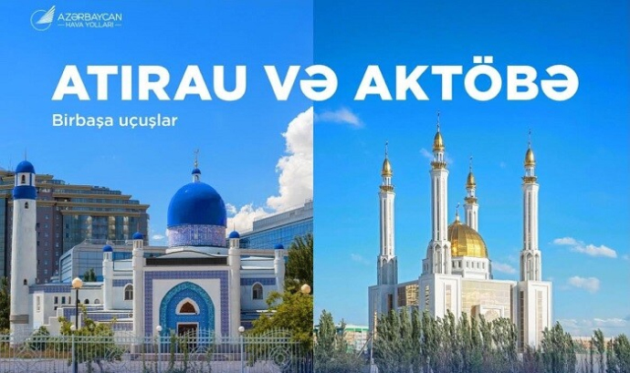 AZAL Atırau və Aktöbə şəhərlərinə müntəzəm reyslərə başlayır  