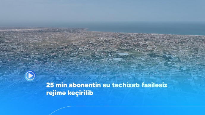  25 min abonentin su təchizatı fasiləsiz rejimə keçirildi - Video  