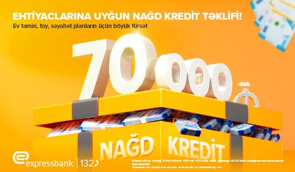  Böyük planlarınız üçün böyük kredit – “Expressbank”da  