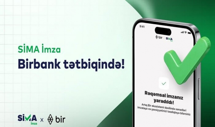  SİMA rəqəmsal imza “Birbank”da!  