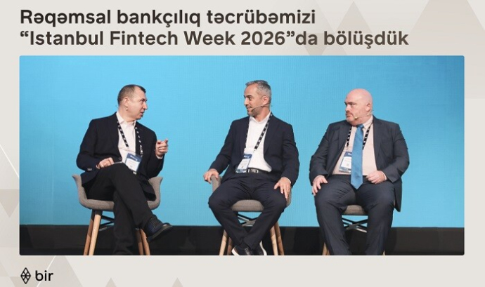  Bir rəqəmsal bankçılıq təcrübəsini bu tədbirdə təqdim etdi  