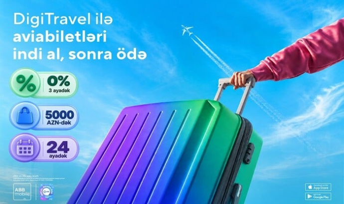  DigiTravel ilə aviabiletləri də indi alıb, sonra ödəyin!  