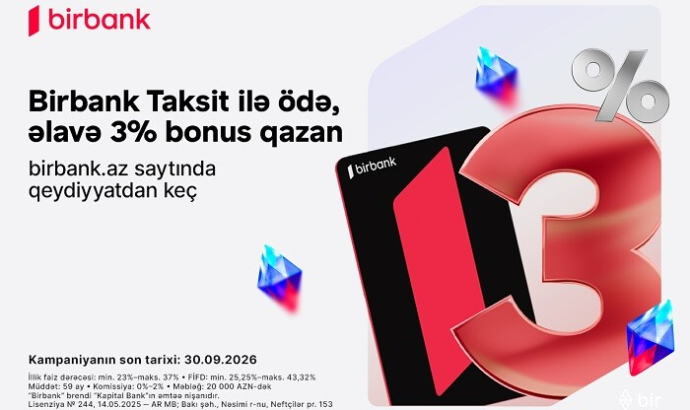  Birbank Taksit kartı sentyabrda daha çox qazandırır: 3% əlavə bonus  