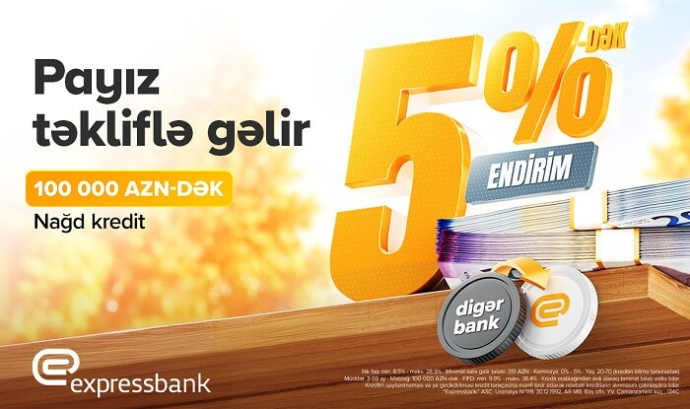  100 000 AZN-dək kredit 5%-dək endirimlə - Expressbank  
